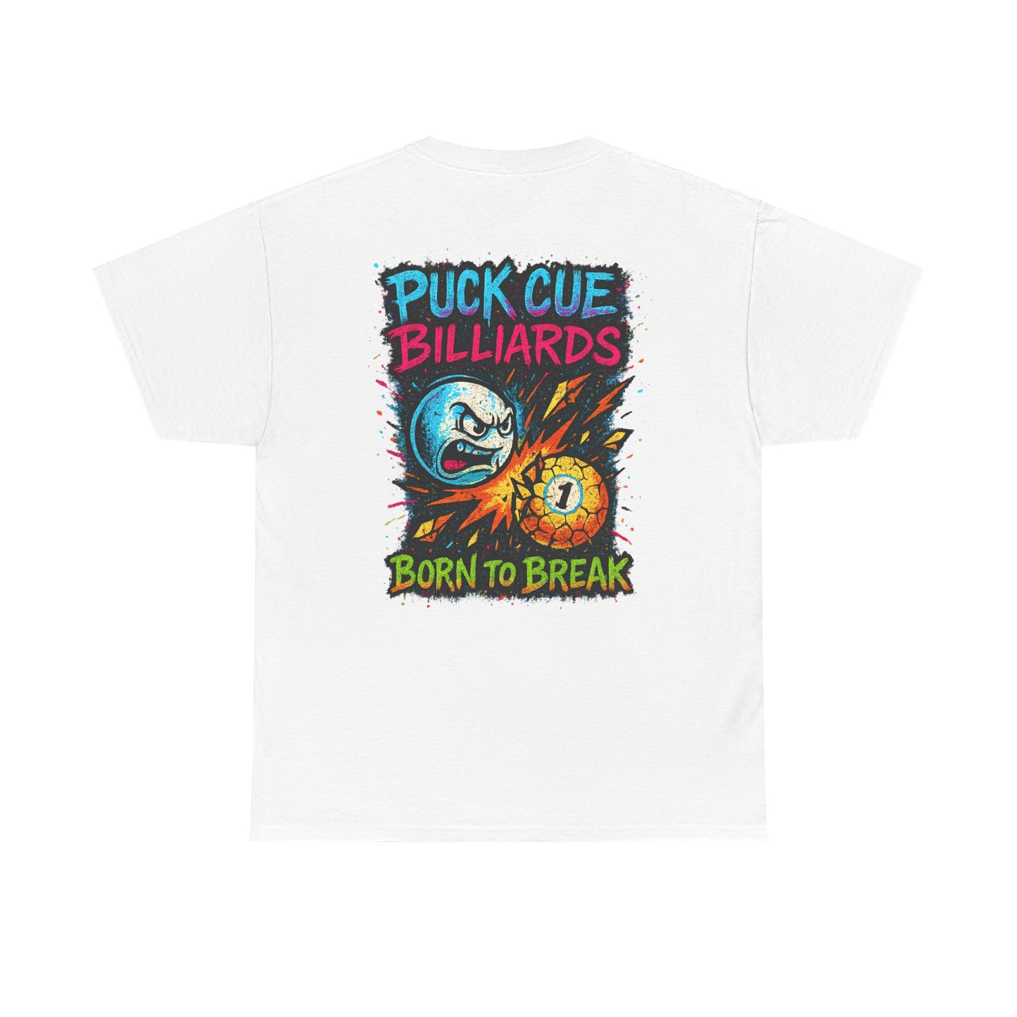 PUCK CUE BILLIARDS “Born to Break” Tee – Smash First. Talk Later.